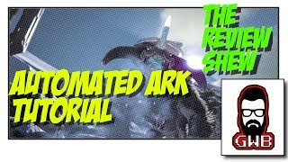 TheReviewShew EP1 Automated ARK 1