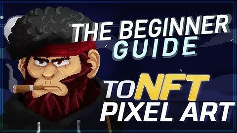 THE BEGINNER GUIDE TO THE NFT PIXEL ART (for beginners )3 the first stage