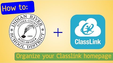 IRSD Instructional: Organizing and Customizing Classlink