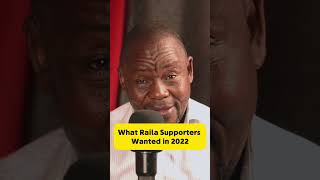 What Raila Supporters Wanted In 2022