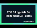 Top 3 des logiciels de traitements de texte gratuits