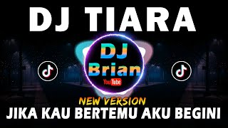 Miniatura de vídeo de "DJ TIARA X JIKA KAU BERTEMU AKU BEGINI REMIX FULL BASS VIRAL TIKTOK 2022"