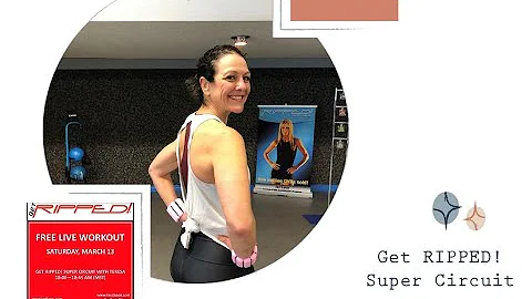 Get RIPPED! Super Circuit Live. w/ Teresa