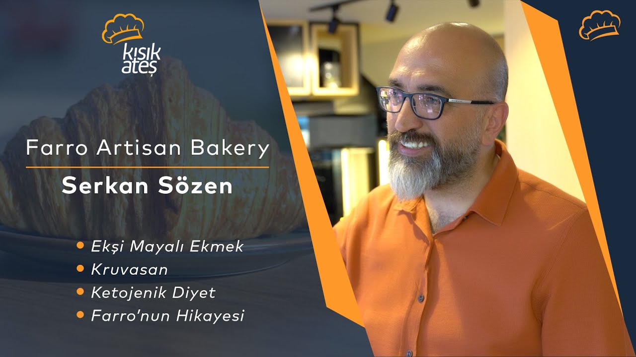 Serkan Sözen ile Farro Artisan Bakery'nin Hikayesi 