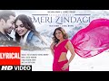 Meri Zindagi (Lyrics): Tulsi Kumar | Vishal Mishra | Harsh Beniwal, Jiya Shankar | Javed-Mohsin