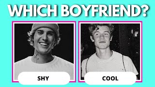WHICH BOYFRIEND WILL YOU GET?COOL, SHY OR BAD?