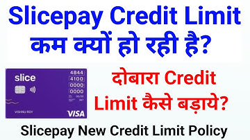 Slicepay Credit Limit कम क्यों हो रही है? दोबारा Credit Limit कैसे बड़ाये? |