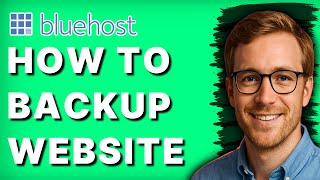 How to Backup Bluehost Website [2026 Full Guide] Actualización
