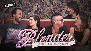 LOS SECRETOS DE LAS PAREJAS DE BLENDER | ESPECIAL SAN VALENTÍN | BLENDER