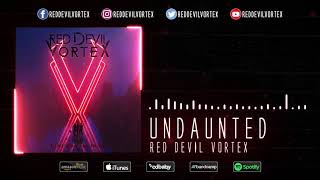 Red Devil Vortex - Undaunted (Official Audio)
