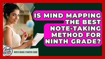 Is Mind Mapping The Best Note-taking Method For Ninth Grade? - Ninth Grade Starter Guide
