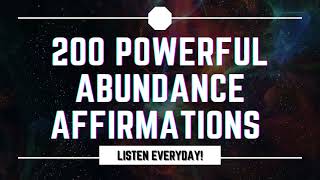 200 *POWERFUL* Abundance Affirmations | Health, Wealth, Prosperity, Money + MORE! Listen EVERYDAY