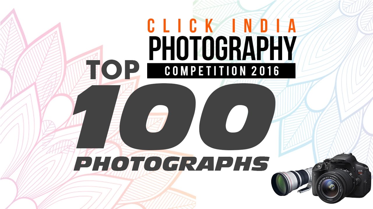 Top 100 Photographers of Click India Photography edition 2 | #CIPTop100