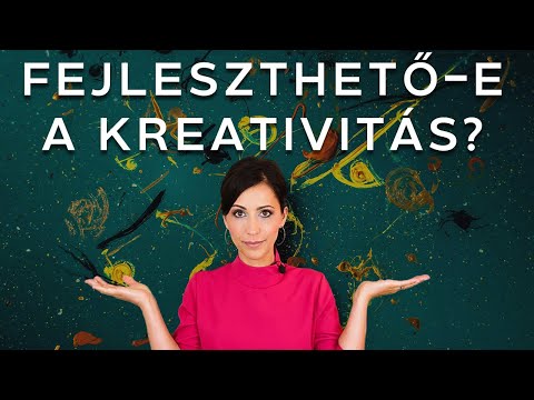 Videó: A kreativitás fejleszthető kreativitás