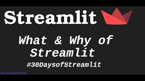 30DaysofStreamlit -Overview of Streamlit (What and Why?)