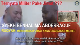RUQYAH DIALOG & MENGUNGKAP JIMAT YANG DIGUNAKAN MILITER | SYEKH BENHALIMA ABDERRAOUF