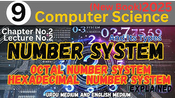 👉 Number System (Octal & Hexadecimal) | Chapter 2 | 9th Class Computer Science New Book | Part II