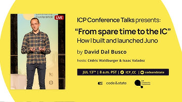 ICP Conference Talk #04 | David Dal Busco: “How I built and launched Juno”
