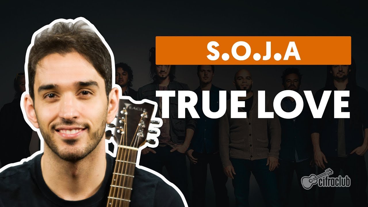 True Love - S.O.J.A. (Soldiers of Jah Army) (aula de violão) 