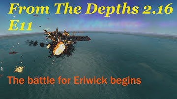From The Depths 2.16 E11-The plan to take Eriwick begins,LetsPlay,Playthrough
