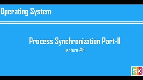 Lecture 6: Process Synchronization Part-II (Peterson and Bakery Algorithms)