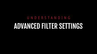 Understanding Advanced Filter Settings screenshot 3