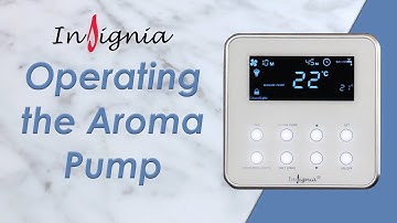 Insignia Signature Control Panel - Operating the Aroma Pump
