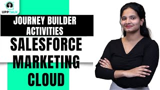 Journey Builder Activities in SFMC | SFMC Online Training |SFMC Online Tutorial | UppTalk