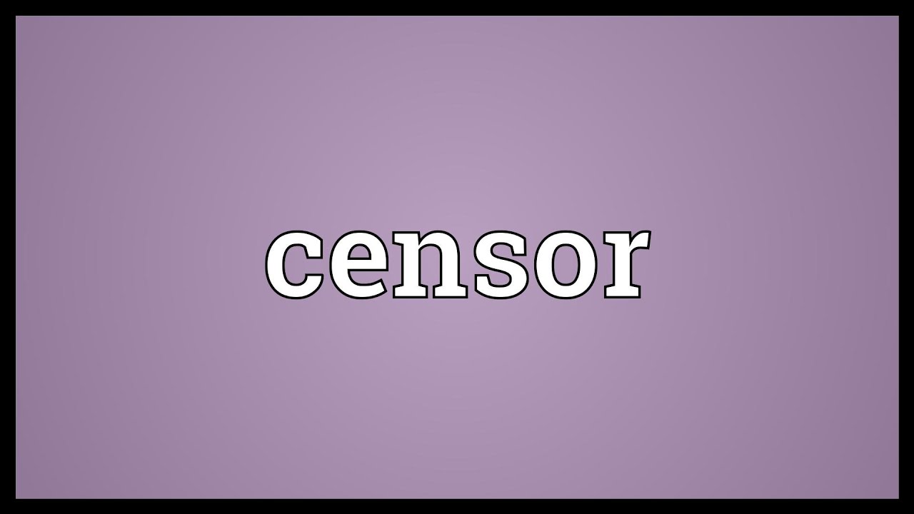 Censor Meaning Youtube