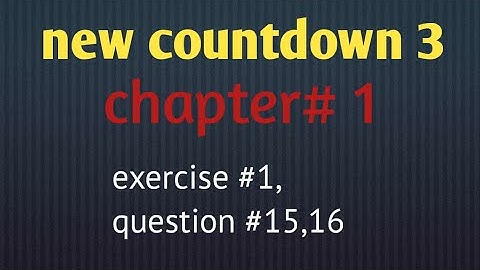 new  countdown 3| chapter#1 |exercise # 1| question # 15,16| learn maths with basic concepts