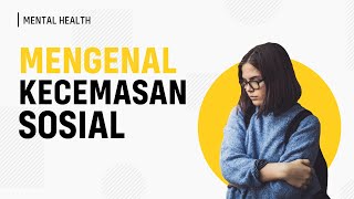 Buat Kamu yang Sering Gak Nyaman Ketemu Orang (Tips Mengatasi Kecemasan Sosial)