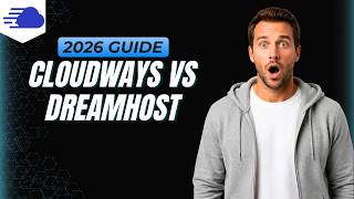 Cloudways Vs DreamHost [Step By Step Guide]