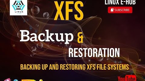 BACKING UP AND RESTORING XFS FILE SYSTEMS | XFS Backup and Restoration