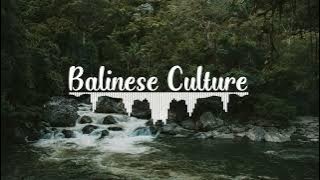 'Balinese Culture' - Cinematic Backsound - Sugi Art
