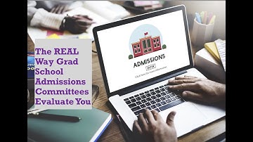 The REAL Way Grad School Admissions Committees Evaluate You: Grades, Test Scores, and Beyond!