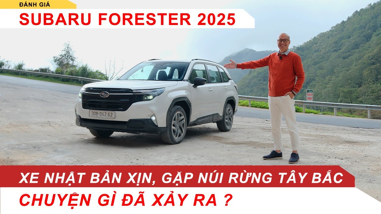 Chỉ sau 48 giờ ở Tây Bắc với Forester 2025, tôi hiểu vì sao nhiều người 