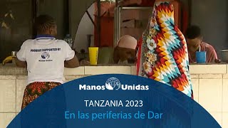 2023 - Tanzania - En las periferias de Dar, Pueblo de Dios TVE | Manos Unidas