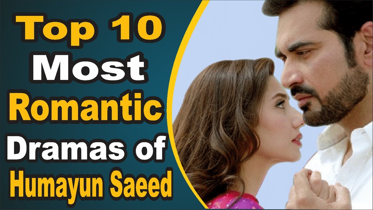 Top 10 Most Romantic Dramas of Humayun Saeed Pak Drama TV YouTube