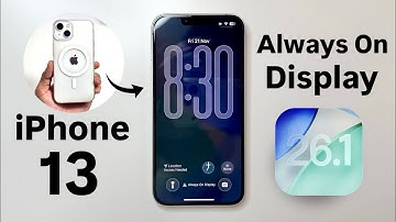 iOS 26.1 Always on Display Mode on iPhone 13 - Enable Now Always On Display on iPhone 13