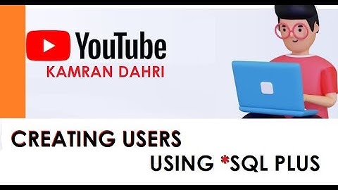 Creating Users using Oracle SQL Plus