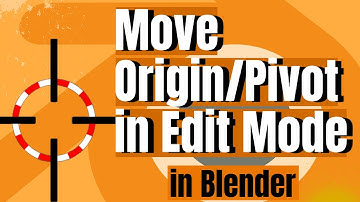 How to Move the Origin Point in Edit Mode in Blender