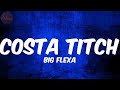 Costa titch  big flexa