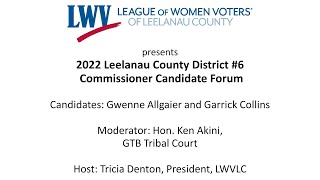 Leelanau County District #6 - County Commissioner Candidate Forum