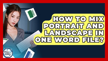 How To Mix Portrait And Landscape In One Word File? - Docs and Sheets Pro