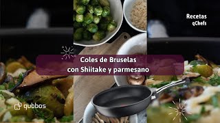 La Mejor Receta De Coles De Bruselas Con Setas Shiitake Y Queso Parmesano