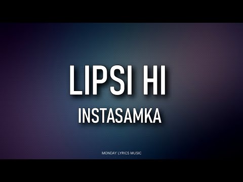 INSTASAMKA – LIPSI HI Lyrics | Текст песни | Деньги пахнут pussy, а