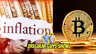 2Regular Guys Show Nov 26 2027 | To the Moon Bitcoin Inflation