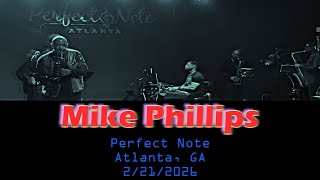 Mike Phillips | Live Full Concert 2/21/2026 @ Perfect Note, Atlanta, GA