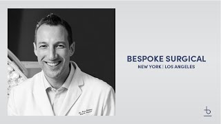 Dr. Evan Goldstein: Why Bespoke Surgical?