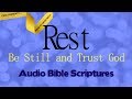 Rest Be Still and Trust God [AUDIO BIBLE - Overcome Weariness]